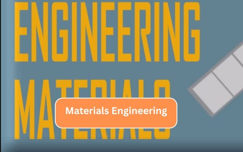 Materials Engineering
