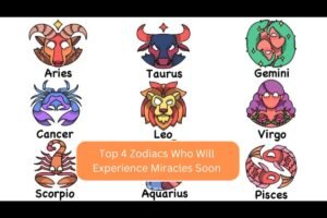 Top 4 Zodiacs Who Will Experience Miracles Soon